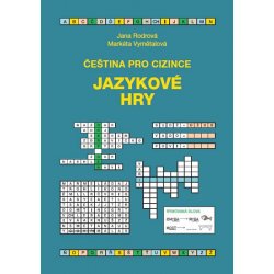 Čeština pro cizince - Jazykové hry - Rodrová Jana, Vymětalová Markéta