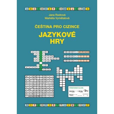 Čeština pro cizince - Jazykové hry - Rodrová Jana, Vymětalová Markéta – Hledejceny.cz