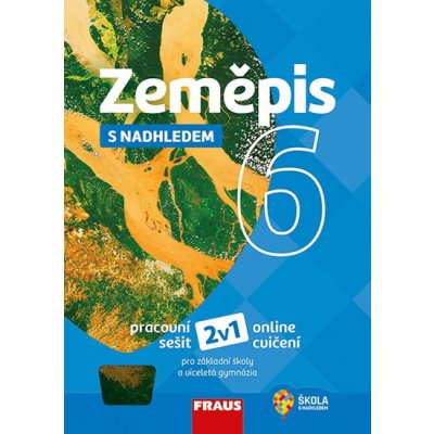 Zeměpis 6 s nadhledem - pracovní sešit – Hledejceny.cz