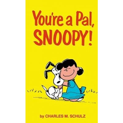 Peanuts: You're A Pal, Snoopy! - Charles. M Schulz – Hledejceny.cz