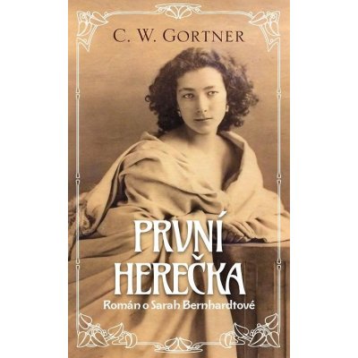 První herečka - C.W. Gortner – Hledejceny.cz