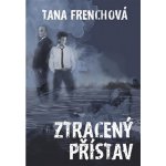 Ztracený přístav - Tana Frenchová – Hledejceny.cz