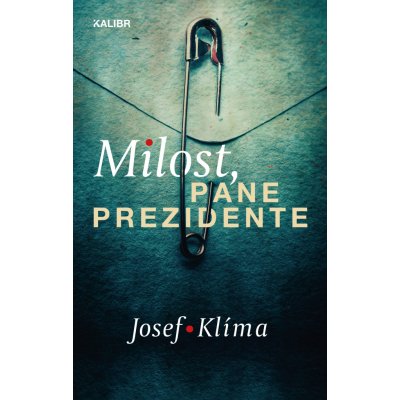 Milost, pane prezidente - Josef Klíma – Zbozi.Blesk.cz