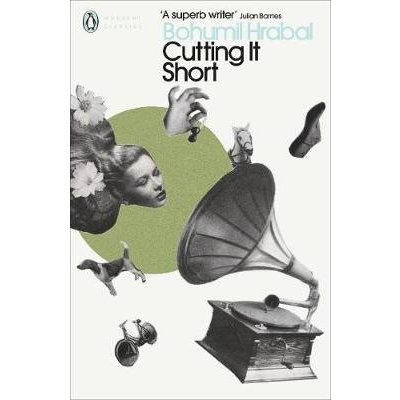 Cutting It Short Penguin Modern Classics P... Bohumil Hrabal, James Naughton