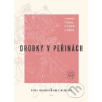 Drobky v peřinách - Marie Maderová – Zbozi.Blesk.cz