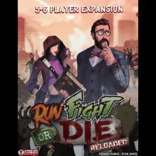 Run Fight or Die Reloaded – 5-6 Player Expansion