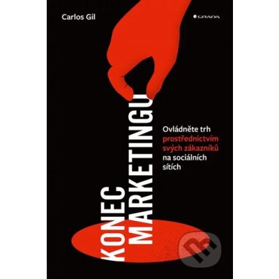 Konec marketingu - Gil Carlos – Hledejceny.cz