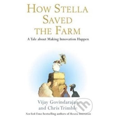 How Stella Saved the - V. Govindarajan, C. Trimble – Hledejceny.cz