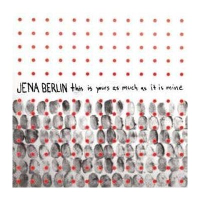 Jena Berlin - This Is Yours As Much As It Is Mine SP – Hledejceny.cz