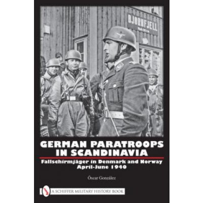 German Paratroops in Scandinavia - O. Gonzalez