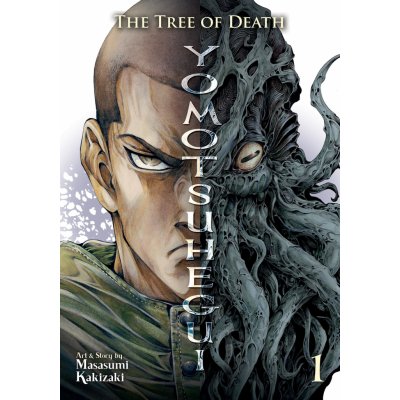 The Tree of Death. Yomotsuhegui Vol. 1 – Masasumi Kakizaki – Hledejceny.cz