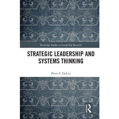 Strategic Leadership and Systems Thinking – Hledejceny.cz
