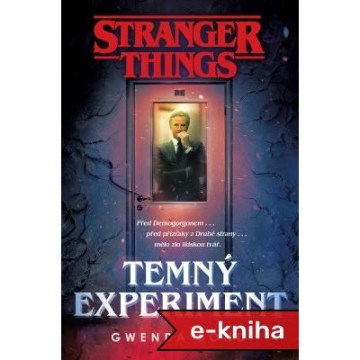 Stranger Things: Temný experiment - Gwenda Bond