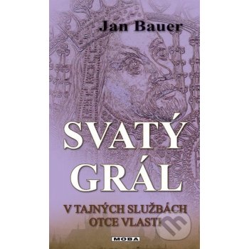 SVATÝ GRÁL - Jan Bauer