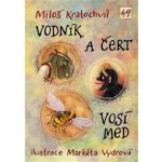 Vodník a čert Vosí med - Miloš Kratochvíl – Hledejceny.cz