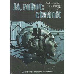 Já, robot: chránit - Mickey Zucker Reichertová