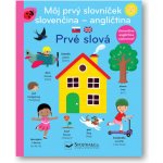 Môj prvý slovníček slovenčina - angličtina Prvé slová – Hledejceny.cz