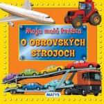 Moja malá knižka o obrovských strojoch – Hledejceny.cz