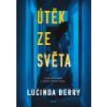 Útěk ze světa - Lucinda Berry – Hledejceny.cz