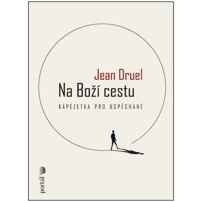 Na Boží cestu - Kápézetka pro uspěchané - Jean Druel – Zbozi.Blesk.cz