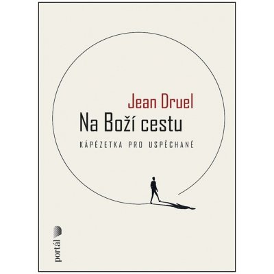 Na Boží cestu - Kápézetka pro uspěchané - Jean Druel – Zboží Mobilmania