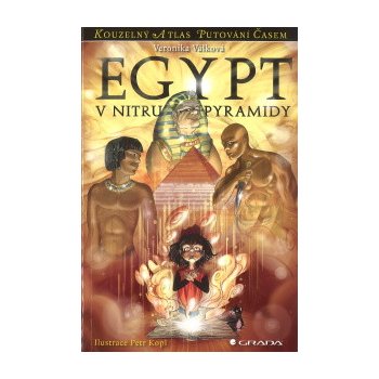 Egypt V nitru pyramidy Válková Veronika