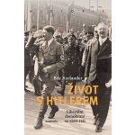 Kurlander, Eric - Život s Hitlerem – Sleviste.cz