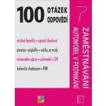 100 otázek a odpovědí Zaměstnávání, Automobil v podnikání - Poradce s.r.o. – Hledejceny.cz
