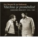 Petr Skoumal, Jan Vodňanský - Všechno je proměnlivé Zakázané koncerty 1974-1981 CD