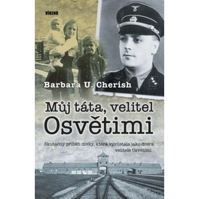 Můj táta, velitel Osvětimi – Hledejceny.cz