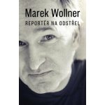 Marek Wollner - Reportér na odstřel – Zboží Dáma