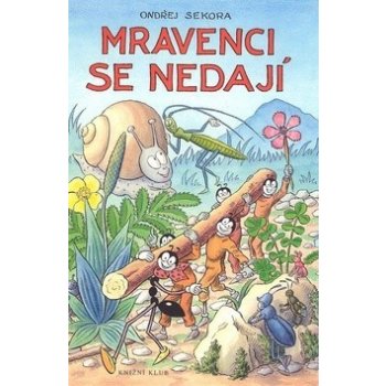 Mravenci se nedají - Sekora Ondřej