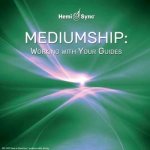 Suzanne Giesemann Hemi-sync - Mediumship - Working With Your Guides CD – Hledejceny.cz