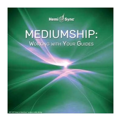 Suzanne Giesemann Hemi-sync - Mediumship - Working With Your Guides CD – Zbozi.Blesk.cz