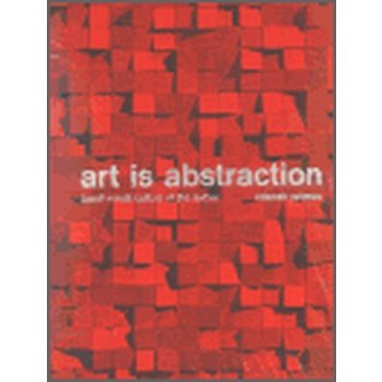 Art is Abstraction Czech Visual Culture of the sixties Primus Zdenek