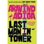 Last Man in Tower - Aravind Adiga – Hledejceny.cz