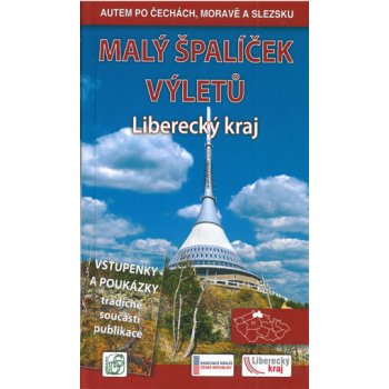 Malý špalíček výletů Liberecký kraj Autem po Čechách Moravě a Slezsku