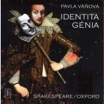 Identita génia Shakespeare/Oxford Pavla Váňová – Hledejceny.cz