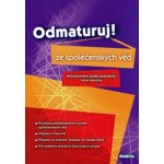 Odmaturuj ze společenských věd - rozšířená verze - Dvořák Jan a kolektiv – Hledejceny.cz