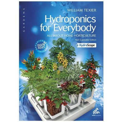 Hydroponics for everybody, William Texier