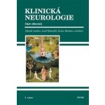 Klinická neurologie - část obecná - Ambler Z., Bednařík J., Růžička E. a kol – Hledejceny.cz