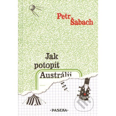 Jak potopit Austrálii - Petr Šabach – Hledejceny.cz