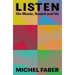 Listen - Michel Faber – Hledejceny.cz