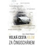 Velká cesta kilem za Čingischánem - Daniel Urban – Hledejceny.cz