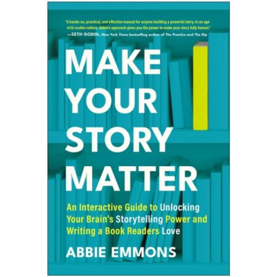Make Your Story Matter EMMON ABBIE – Sleviste.cz