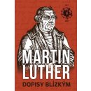 Luther Martin - Dopisy blízkým