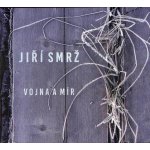 Smrž Jiří - Vojna a mír CD – Hledejceny.cz