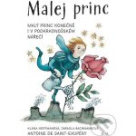 Malej princ - Klára Hoffmanová, Antoine de Saint-Exupéry, Jarmila Bachmannová – Hledejceny.cz