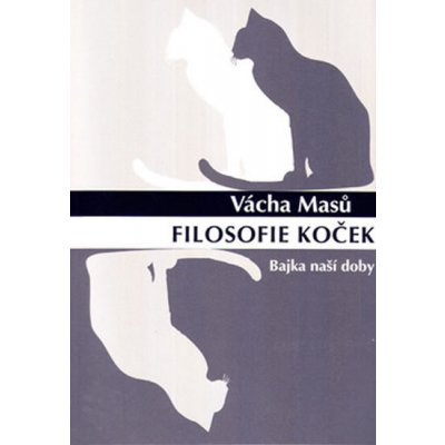 Filosofie koček - Vácha Masů – Hledejceny.cz