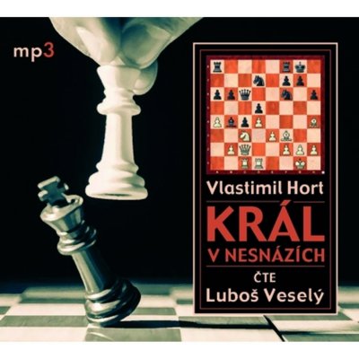 Král v nesnázích - Vlastimil Hort - čte Luboš Veselý – Hledejceny.cz